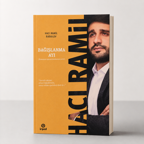 The Month of Forgiveness – Bağışlanma Ayı by Hacı Ramil Bədəlov.
