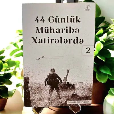 44 Günlük Müharibə Xatirələrdə-2